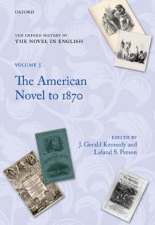 The Oxford History of the Novel in English : Volume 5: The American Novel from Its Beginnings to 1870, Hardback Book The Oxford History of the Novel in English : Volume 5: The American Novel from Its Beginnings to 1870, Hardback Book