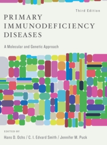 Primary Immunodeficiency Diseases : A Molecular and Cellular Approach, Hardback Book Primary Immunodeficiency Diseases : A Molecular and Cellular Approach, Hardback Book