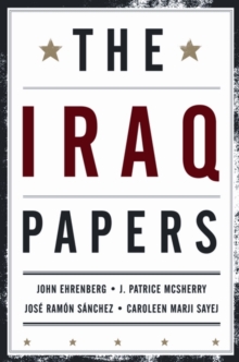 The Iraq Papers, Paperback / softback Book The Iraq Papers, Paperback / softback Book
