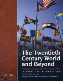 The Twentieth Century and Beyond : An International History Since 1900, International Fifth Edition, Paperback Book The Twentieth Century and Beyond : An International History Since 1900, International Fifth Edition, Paperback Book