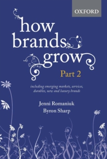 How Brands Grow: Part 2 : Emerging Markets, Services, Durables, New and Luxury Brands, Hardback Book How Brands Grow: Part 2 : Emerging Markets, Services, Durables, New and Luxury Brands, Hardback Book