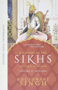 A History of the Sikhs (Second Edition) : Vol 2: 1839-2004