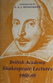 British Academy Shakespeare Lectures 1980-89, Hardback Book British Academy Shakespeare Lectures 1980-89, Hardback Book