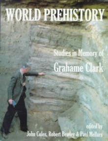 World Prehistory : Studies in Memory of Grahame Clark, Hardback Book World Prehistory : Studies in Memory of Grahame Clark, Hardback Book