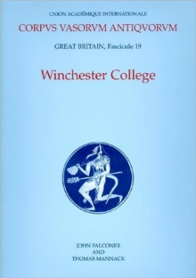 Corpus Vasorum Antiquorum Great Britain Fasc 19, Winchester College, Hardback Book Corpus Vasorum Antiquorum Great Britain Fasc 19, Winchester College, Hardback Book