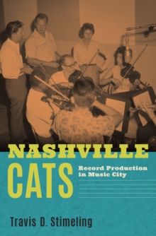 Nashville Cats : Record Production in Music City