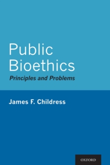 Public Bioethics : Principles and Problems