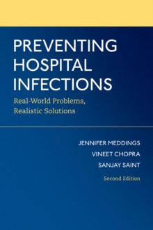 Preventing Hospital Infections : Real-World Problems, Realistic Solutions