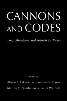 Cannons and Codes : Law, Literature, and America's Wars