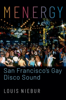 Menergy : San Francisco's Gay Disco Sound