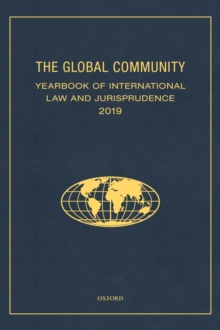 The Global Community Yearbook of International Law and Jurisprudence 2019