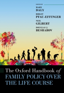 The Oxford Handbook of Family Policy Over the Life Course