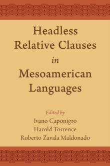 Headless Relative Clauses in Mesoamerican Languages