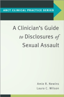 A Clinician's Guide to Disclosures of Sexual Assault