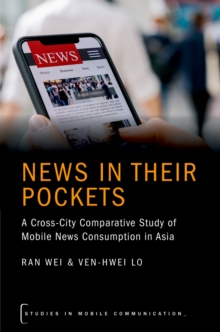 News in their Pockets : A Cross-City Comparative Study of Mobile News Consumption in Asia