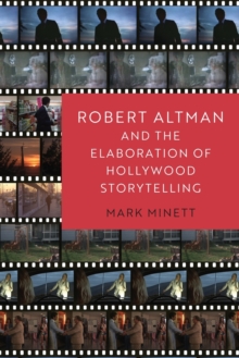 Robert Altman and the Elaboration of Hollywood Storytelling