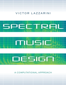 Spectral Music Design : A Computational Approach