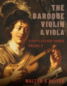 The Baroque Violin & Viola, vol. II : A Fifty-Lesson Course