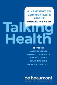 Talking Health : A New Way to Communicate about Public Health