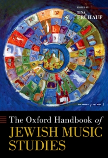 The Oxford Handbook of Jewish Music Studies