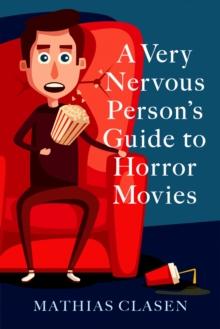 A Very Nervous Person's Guide to Horror Movies