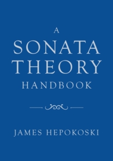 A Sonata Theory Handbook