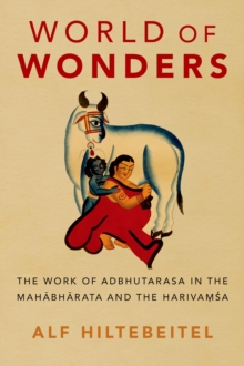 World of Wonders : The Work of Adbhutarasa in the Mahabharata and the Harivamsa