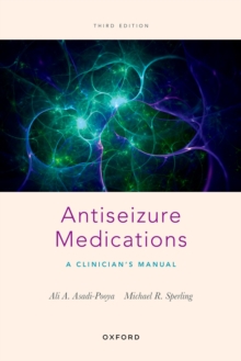 Antiseizure Medications : A Clinician's Manual