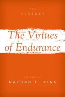 Oxford University Press Inc The Virtues Of Endurance