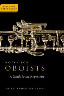 Notes for Oboists : A Guide to the Repertoire
