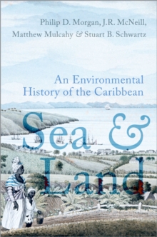 Sea and Land : An Environmental History of the Caribbean