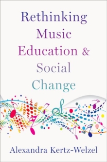 Rethinking Music Education and Social Change