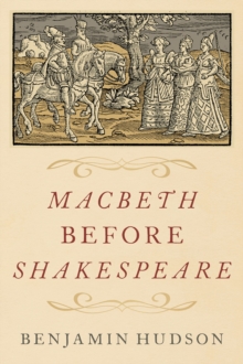 Macbeth before Shakespeare