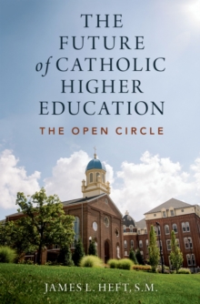 The Future of Catholic Higher Education