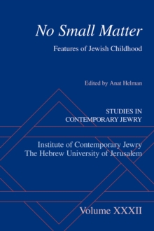 No Small Matter : Features of Jewish Childhood