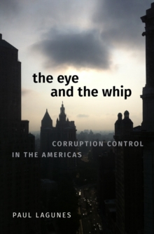 The Eye and the Whip : Corruption Control in the Americas