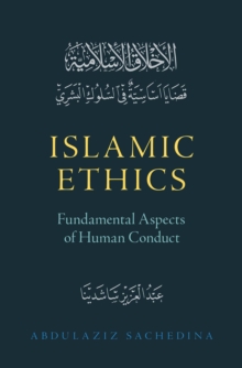 Islamic Ethics : Fundamental Aspects of Human Conduct