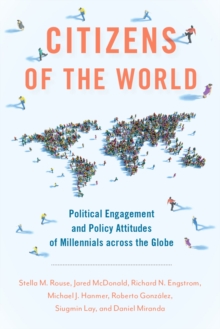 Citizens of the World : Political Engagement and Policy Attitudes of Millennials across the Globe