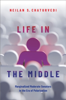 Life in the Middle : Marginalized Moderate Senators in the Era of Polarization