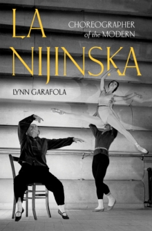 La Nijinska : Choreographer of the Modern