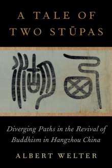 A Tale of Two St?pas : Diverging Paths in the Revival of Buddhism in China