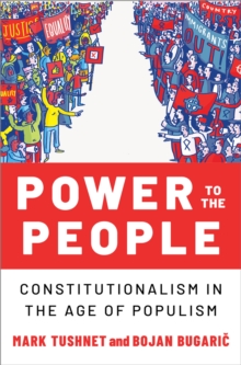 Power to the People : Constitutionalism in the Age of Populism