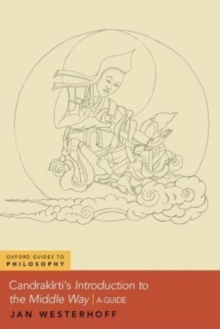 Oxford University Press Inc Candrakirti's Introduction To The Middle Way , A Guide