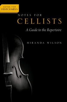 Notes for Cellists : A Guide to the Repertoire