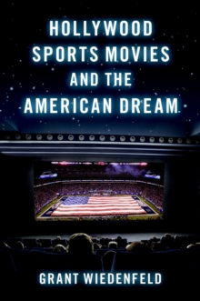 Hollywood Sports Movies and the American Dream