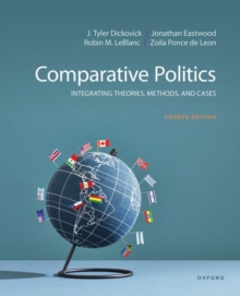 Comparative Politics : Integrating Theories, Methods, and Cases