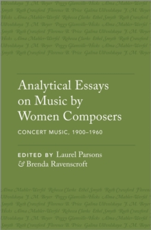 Analytical Essays on Music by Women Composers: Concert Music, 1900?1960