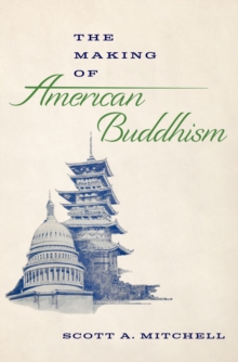 The Making of American Buddhism