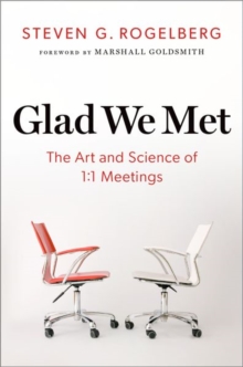 Oxford University Press Inc Glad We Met , The Art And Science Of 1, 1 Meetings