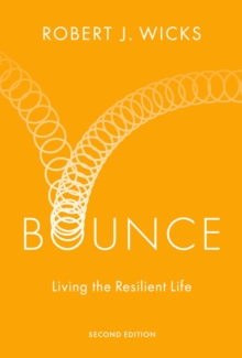 Bounce : Living the Resilient Life